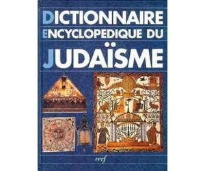 Dictionnaire encyclopédique du judaïsme : Esquisse de l'histoire du peuple juif, calendrier