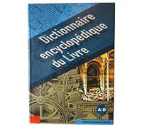 Dictionnaire encyclopédique du Livre: Volume 1, A-D