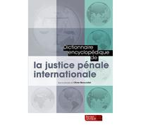 Dictionnaire encyclopedique justice penale internationale - Olivier Renaudie - Berger-Levrault - broché - Essai