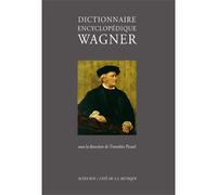Timothée Picard – Dictionnaire encyclopédique Wagner – Relié – Actes Sud