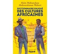 Dictionnaire enjoué des cultures africaines Alain Mabanckou (Auteur), Abdourahman A. Waberi (Auteur)