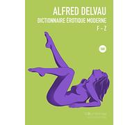 Dictionnaire érotique moderne: Volume 2, F-Z