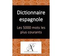Dictionnaire espagnol Les 5000 mots les plus courants