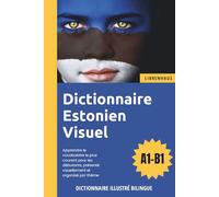 Dictionnaire Estonien Visuel - Apprendre le vocabulaire pour les débutants organisé par thème