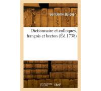 Dictionnaire et colloques, françois et breton Traduit du françois en breton - Guillaume Quiquer - Hachette Bnf - broché - Livre