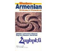 Dictionnaire et Phrasebook de l'Arménien occidental : Arménien-Anglais/Anglais-Arménien