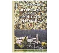 Dictionnaire Étymologique Des Noms De Lieu De La Savoie