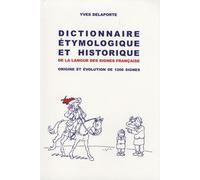 Dictionnaire étymologique et historique de la langue des signes française: Origine et évolution de 1200 signes
