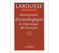 Dictionnaire étymologique et historique du français