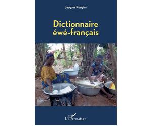 Dictionnaire éwé-français - Jacques Rongier - L'harmattan - broché - Dictionnaire et encyclopédie