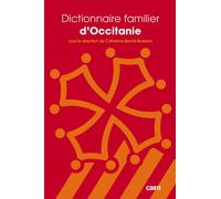 Dictionnaire familier d’Occitanie Edition bilingue français-occitan - Collectif - Editions Cairn - broché - Dictionnaire et encyclopédie