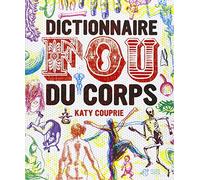Dictionnaire fou du corps