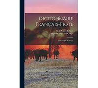 Dictionnaire Français-fiote: Dialecte Du Kakongo