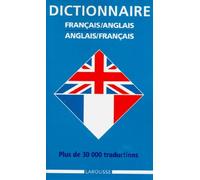 Dictionnaire Français-Anglais, Anglais-Français : Plus de 30 000 traductions