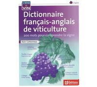Dictionnaire français anglais de viticulture: 200 mots pour comprendre la vigne