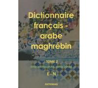 Dictionnaire français-arabe maghrébin, E-N - Amine Sinaceur - Patrimoine Maghrebin Asso. - broché - Dictionnaire et encyclopédie