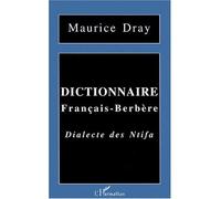 Dictionnaire français-berbère - Dialecte des Ntifa - Maurice Dray - L'harmattan - Livre