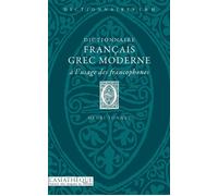 Dictionnaire français-grec moderne à l'usage des francophones A l'usage des francophones - Henri Tonnet - L’Asiathèque - broché - Dictionnaire et encyclopédie