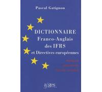 Dictionnaire Franco-Anglais Des Ifrs Et Directives Européennes: Banques, Assurances, Grands Comptes