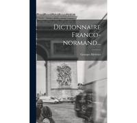 Dictionnaire Franco-Normand...
