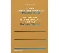 Dictionnaire franco-polonais de terminologie juridique - Aleksandra Machowska (Recht auf Polnisch)
