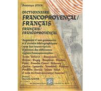 Dictionnaire Francoprovençal / Français - Français / Francoprovençal : Dictionnaire Des Mots De Base Du Francoprovençal ( Orthographe Orb Supradialectale Standardisée )