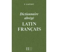 Dictionnaire Gaffiot abrégé Dictionnaire Latin-Français - Félix Gaffiot - Hachette Education - relié - Dictionnaire et encyclopédie
