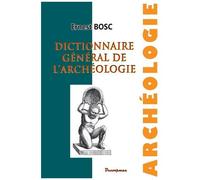Dictionnaire Général De L'archéologie Et Des Antiquités Chez Les Divers Peuples