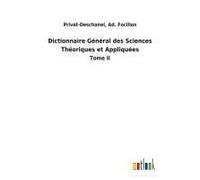Dictionnaire Général Des Sciences Théoriques Et Appliquées