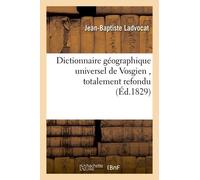 Dictionnaire Géographique Universel De Vosgien, Totalement Refondu