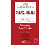 Dictionnaire Gérard Philippe - Martine Le Coz - L'harmattan - broché - Dictionnaire et encyclopédie