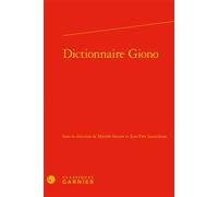 Dictionnaire Giono - Mireille Sacotte - Classiques Garnier - relié - Essai
