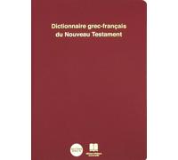 Dictionnaire Grec-Français Du Nouveau Testament