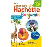 Dictionnaire Hachette Benjamin 5-8 ans Collectif (Auteur)