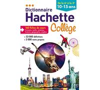 Dictionnaire Hachette Collège: De la 6e à la 3e 10-15ans