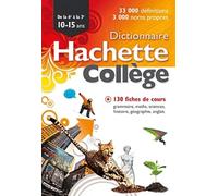 Dictionnaire Hachette Collège: De la 6e à la 3e 10-15ans