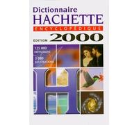 Dictionnaire hachette encyclopédique 2000