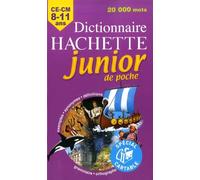 Dictionnaire Hachette junior de poche: CE-CM 8-11 ans