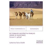 Dictionnaire Hassaniyya Français (arabe de Mauritanie) Volume 9 : G/Q - Catherine Taine-Cheikh - Inalco Presses - broché - Dictionnaire et encyclopédie