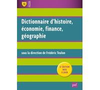 Dictionnaire Histoire, Economie, Finance, Géographie - Hommes, Faits, Mécanismes, Entreprises, Concepts