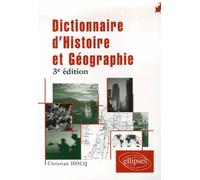 Dictionnaire Histoire et Géographie - 3e édition - Christian Hocq - Ellipses - broché - Dictionnaire et encyclopédie