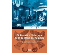 Dictionnaire historique de la ganterie grenobloise Acteurs, entreprises et organisations du XIXe siècle à nos jours - Audrey Colonel-Coquet - Presses Universitaires Grenoble - broché - Dictionnaire et