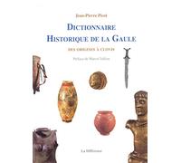 Dictionnaire historique de la Gaule : Des origines à Clovis