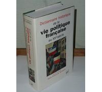 Dictionnaire historique de la vie politique française au XXe siècle