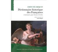 Dictionnaire historique des françaises connues par leurs écrits - Nicole Pellegrin - Presses Universitaires Strasbourg - broché - Essai