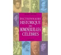 Dictionnaire Historique Des Homosexuel-Le-S Célèbres