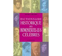 Dictionnaire Historique Des Homosexuel-Le-S Célèbres