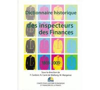 Dictionnaire historique des inspecteurs des finances 1801-2009 Dictionnaire historique 1801-2009 - Michel Margairaz - Igpde Cheff - broché - Etude