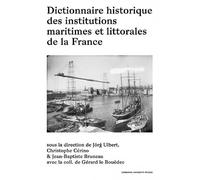 Dictionnaire historique des institutions maritimes et littorales de la France