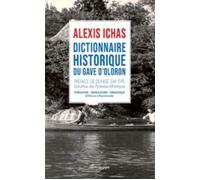 Dictionnaire historique du Gave d'Oloron - Alexis Ichas - Gascogne - broché - Essai